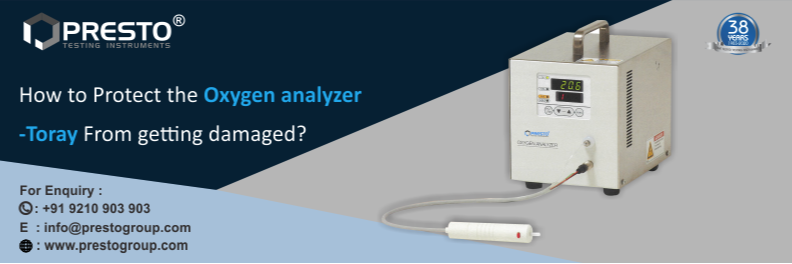 How to Protect the Oxygen Analyzer Toray from Getting Damaged